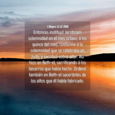 Picture 04 - 1 Reyes 12:32 RVA - Entonces instituyó Jeroboam solemnidad en el mes - Bible Verse Picture