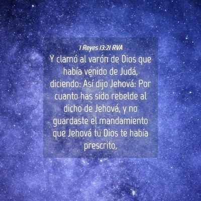 Picture 04 - 1 Reyes 13:21 RVA - Y clamó al varón de Dios que había venido de - Bible Verse Picture