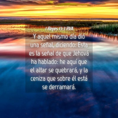Picture 04 - 1 Reyes 13:3 RVA - Y aquel mismo día dió una señal, diciendo: - Bible Verse Picture