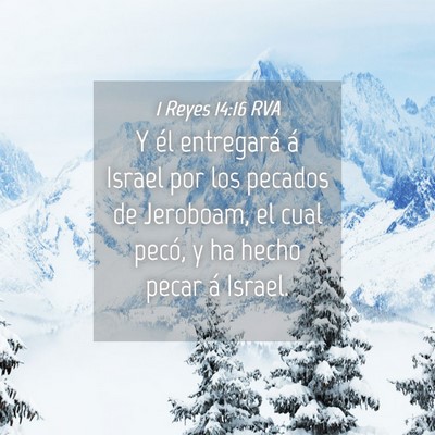 Picture 04 - 1 Reyes 14:16 RVA - Y él entregará á Israel por los pecados de - Bible Verse Picture