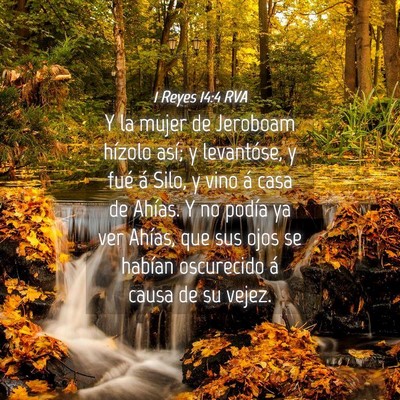 Picture 04 - 1 Reyes 14:4 RVA - Y la mujer de Jeroboam hízolo así; y - Bible Verse Picture