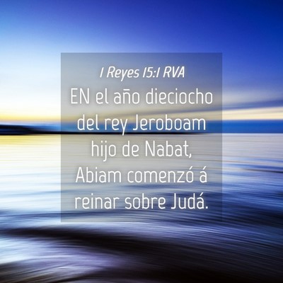 Picture 04 - 1 Reyes 15:1 RVA - EN el año dieciocho del rey Jeroboam hijo de - Bible Verse Picture