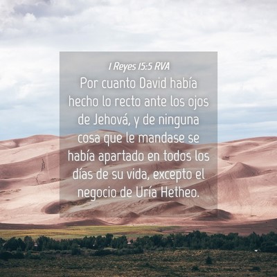 Picture 04 - 1 Reyes 15:5 RVA - Por cuanto David había hecho lo recto ante los - Bible Verse Picture