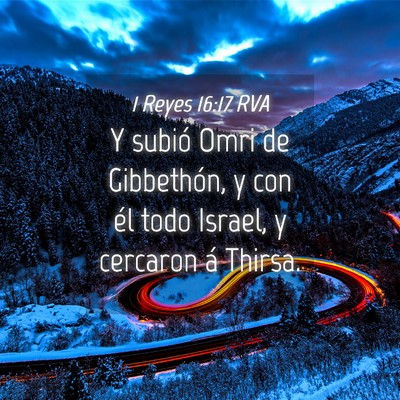 Picture 04 - 1 Reyes 16:17 RVA - Y subió Omri de Gibbethón, y con él todo - Bible Verse Picture
