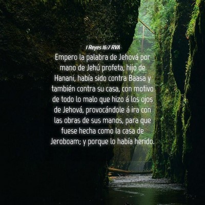 Picture 04 - 1 Reyes 16:7 RVA - Empero la palabra de Jehová por mano de Jehú - Bible Verse Picture