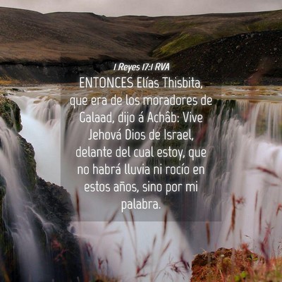 Picture 04 - 1 Reyes 17:1 RVA - ENTONCES Elías Thisbita, que era de los - Bible Verse Picture