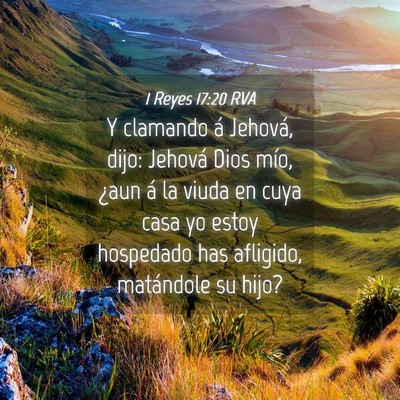 Picture 04 - 1 Reyes 17:20 RVA - Y clamando á Jehová, dijo: Jehová Dios mío, - Bible Verse Picture