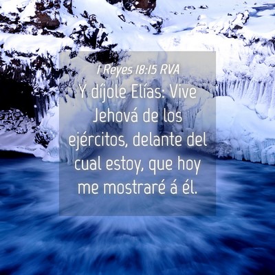 Picture 04 - 1 Reyes 18:15 RVA - Y díjole Elías: Vive Jehová de los ejércitos, - Bible Verse Picture