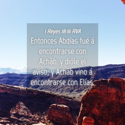 Picture 04 - 1 Reyes 18:16 RVA - Entonces Abdías fué á encontrarse con Achâb, - Bible Verse Picture