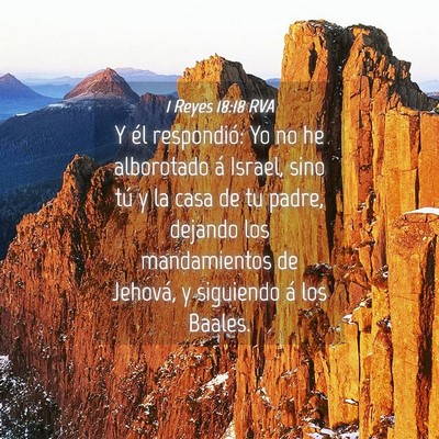 Picture 04 - 1 Reyes 18:18 RVA - Y él respondió: Yo no he alborotado á Israel, - Bible Verse Picture