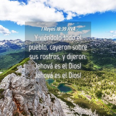 Picture 04 - 1 Reyes 18:39 RVA - Y viéndolo todo el pueblo, cayeron sobre sus - Bible Verse Picture