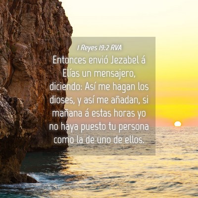 Picture 04 - 1 Reyes 19:2 RVA - Entonces envió Jezabel á Elías un mensajero, - Bible Verse Picture