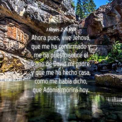 Picture 04 - 1 Reyes 2:24 RVA - Ahora pues, vive Jehová, que me ha confirmado y - Bible Verse Picture