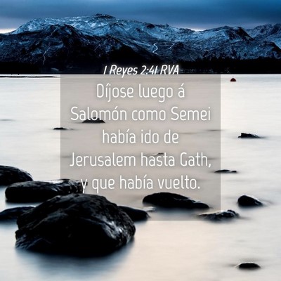 Picture 04 - 1 Reyes 2:41 RVA - Díjose luego á Salomón como Semei había ido - Bible Verse Picture