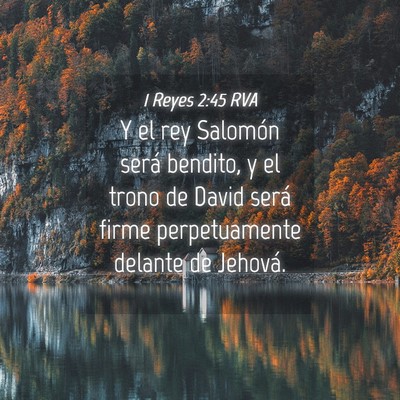 Picture 04 - 1 Reyes 2:45 RVA - Y el rey Salomón será bendito, y el trono de - Bible Verse Picture