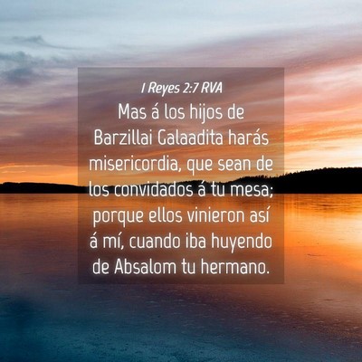 Picture 04 - 1 Reyes 2:7 RVA - Mas á los hijos de Barzillai Galaadita harás - Bible Verse Picture