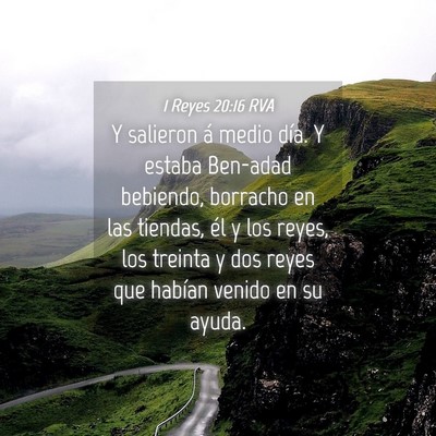 Picture 04 - 1 Reyes 20:16 RVA - Y salieron á medio día. Y estaba Ben-adad - Bible Verse Picture