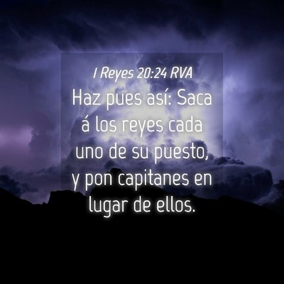 Picture 04 - 1 Reyes 20:24 RVA - Haz pues así: Saca á los reyes cada uno de su - Bible Verse Picture