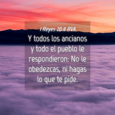 Picture 04 - 1 Reyes 20:8 RVA - Y todos los ancianos y todo el pueblo le - Bible Verse Picture