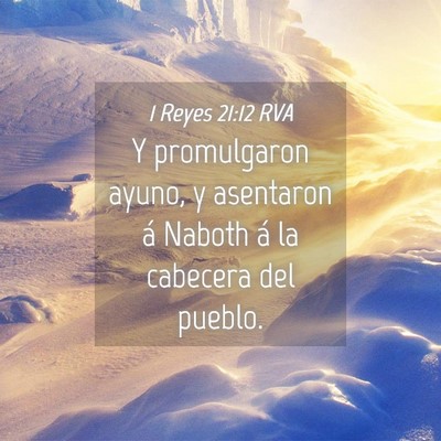Picture 04 - 1 Reyes 21:12 RVA - Y promulgaron ayuno, y asentaron á Naboth á la - Bible Verse Picture