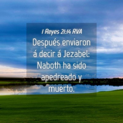 Picture 04 - 1 Reyes 21:14 RVA - Después enviaron á decir á Jezabel: Naboth ha - Bible Verse Picture