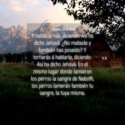 Picture 04 - 1 Reyes 21:19 RVA - Y hablarle has, diciendo: Así ha dicho Jehová: - Bible Verse Picture