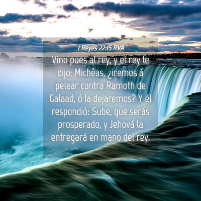 Picture 04 - 1 Reyes 22:15 RVA - Vino pues al rey, y el rey le dijo: Michêas, - Bible Verse Picture