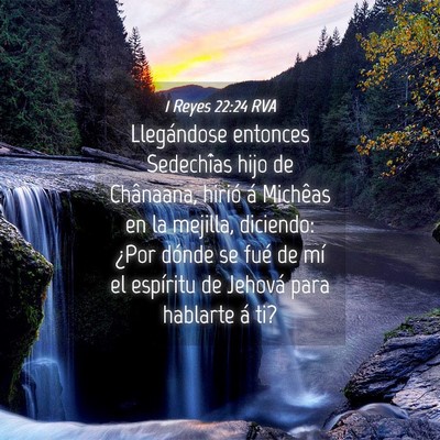 Picture 04 - 1 Reyes 22:24 RVA - Llegándose entonces Sedechîas hijo de - Bible Verse Picture