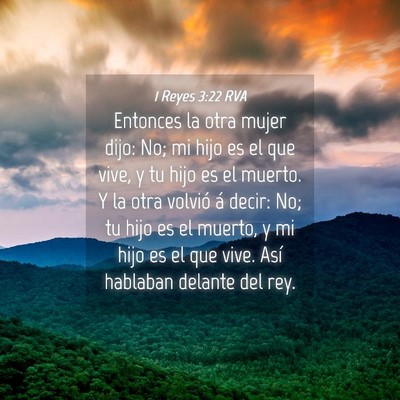 Picture 04 - 1 Reyes 3:22 RVA - Entonces la otra mujer dijo: No; mi hijo es el - Bible Verse Picture