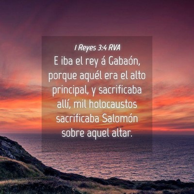 Picture 04 - 1 Reyes 3:4 RVA - E iba el rey á Gabaón, porque aquél era el - Bible Verse Picture