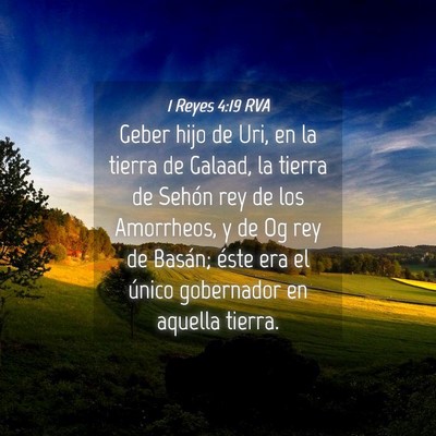 Picture 04 - 1 Reyes 4:19 RVA - Geber hijo de Uri, en la tierra de Galaad, la - Bible Verse Picture