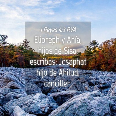 Picture 04 - 1 Reyes 4:3 RVA - Elioreph y Ahía, hijos de Sisa, escribas; - Bible Verse Picture