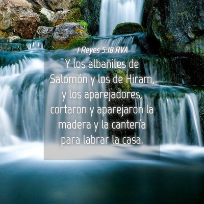 Picture 04 - 1 Reyes 5:18 RVA - Y los albañiles de Salomón y los de Hiram, y - Bible Verse Picture