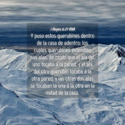Picture 04 - 1 Reyes 6:27 RVA - Y puso estos querubines dentro de la casa de - Bible Verse Picture