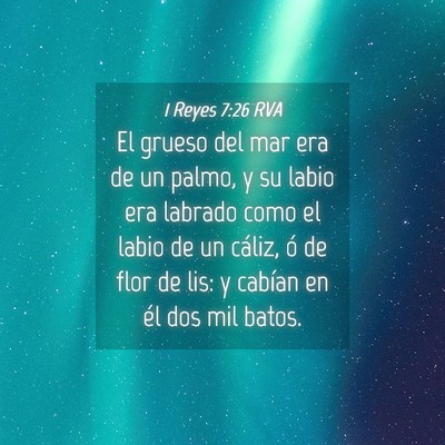 Picture 04 - 1 Reyes 7:26 RVA - El grueso del mar era de un palmo, y su labio era - Bible Verse Picture