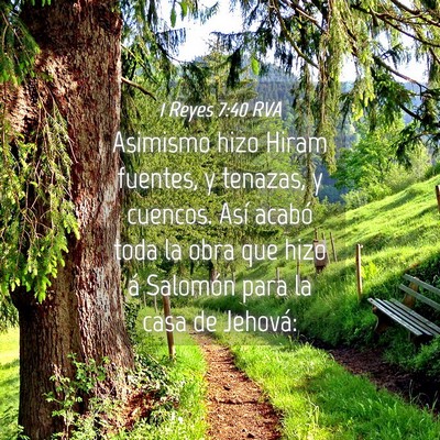 Picture 04 - 1 Reyes 7:40 RVA - Asimismo hizo Hiram fuentes, y tenazas, y - Bible Verse Picture