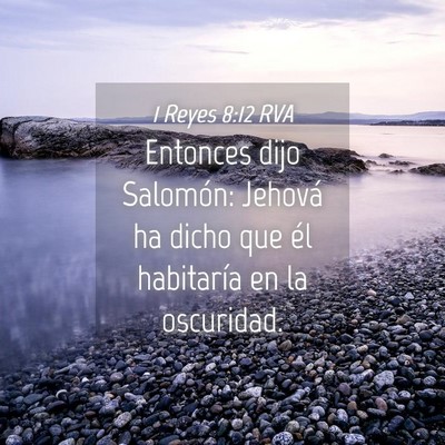 Picture 04 - 1 Reyes 8:12 RVA - Entonces dijo Salomón: Jehová ha dicho que él - Bible Verse Picture