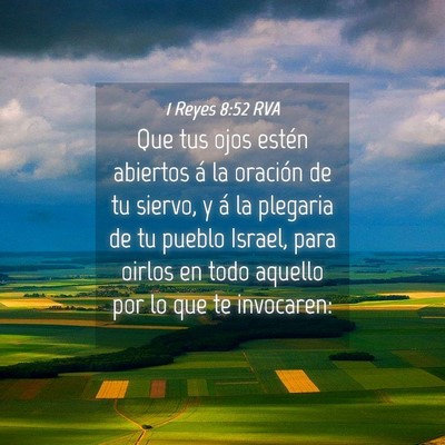 Picture 04 - 1 Reyes 8:52 RVA - Que tus ojos estén abiertos á la oración de tu - Bible Verse Picture