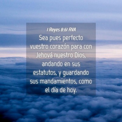 Picture 04 - 1 Reyes 8:61 RVA - Sea pues perfecto vuestro corazón para con - Bible Verse Picture