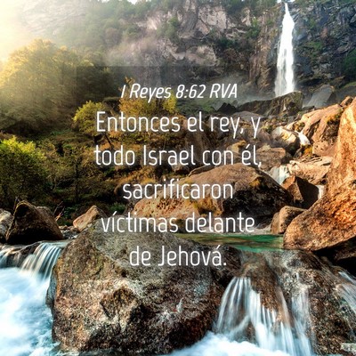 Picture 04 - 1 Reyes 8:62 RVA - Entonces el rey, y todo Israel con él, - Bible Verse Picture