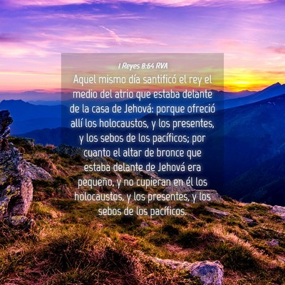 Picture 04 - 1 Reyes 8:64 RVA - Aquel mismo día santificó el rey el medio del - Bible Verse Picture