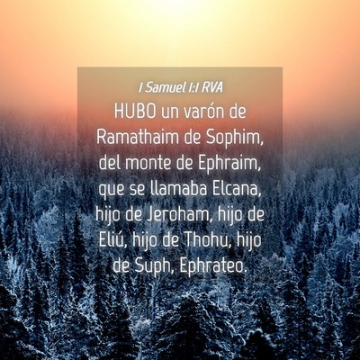 Picture 04 - 1 Samuel 1:1 RVA - HUBO un varón de Ramathaim de Sophim, del monte - Bible Verse Picture