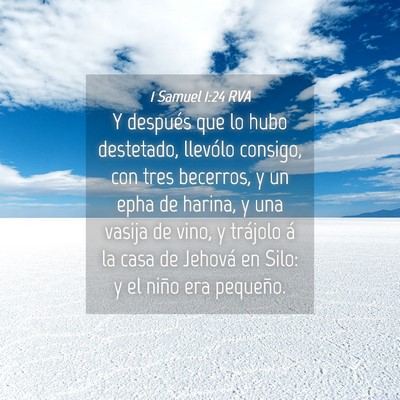 Picture 04 - 1 Samuel 1:24 RVA - Y después que lo hubo destetado, llevólo - Bible Verse Picture