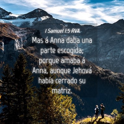 Picture 04 - 1 Samuel 1:5 RVA - Mas á Anna daba una parte escogida; porque amaba - Bible Verse Picture