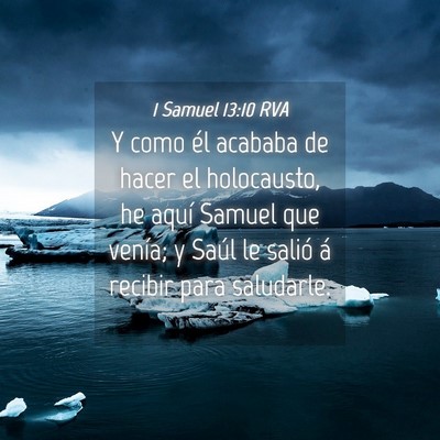 Picture 04 - 1 Samuel 13:10 RVA - Y como él acababa de hacer el holocausto, he - Bible Verse Picture