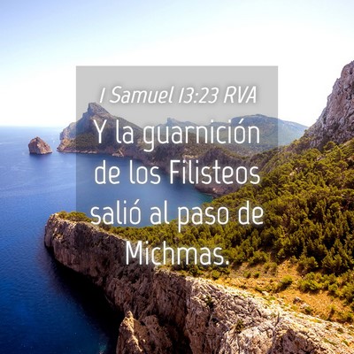 Picture 04 - 1 Samuel 13:23 RVA - Y la guarnición de los Filisteos salió al paso - Bible Verse Picture