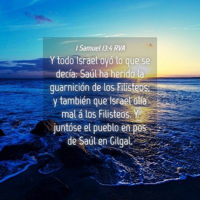 Picture 04 - 1 Samuel 13:4 RVA - Y todo Israel oyó lo que se decía: Saúl ha - Bible Verse Picture