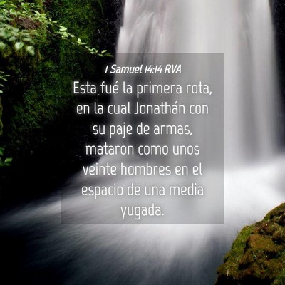 Picture 04 - 1 Samuel 14:14 RVA - Esta fué la primera rota, en la cual Jonathán - Bible Verse Picture