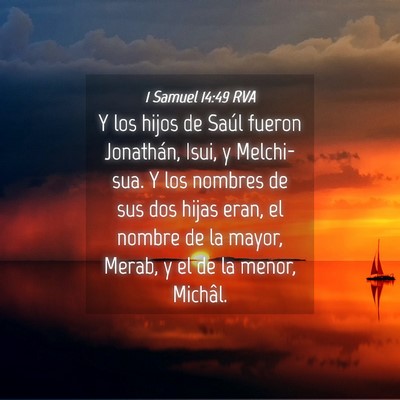 Picture 04 - 1 Samuel 14:49 RVA - Y los hijos de Saúl fueron Jonathán, Isui, y - Bible Verse Picture