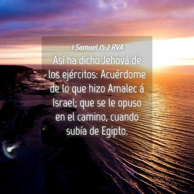Picture 04 - 1 Samuel 15:2 RVA - Así ha dicho Jehová de los ejércitos: - Bible Verse Picture